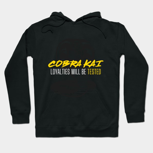 Cobra Kai Loyalties Will Be Tested Hoodie by deanbeckton